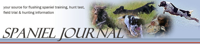 Spaniel Journal - your source for flushing spaniel training, hunt test, field trial & hunting information